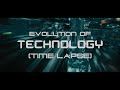 Evolution of Technology (Time Lapse)