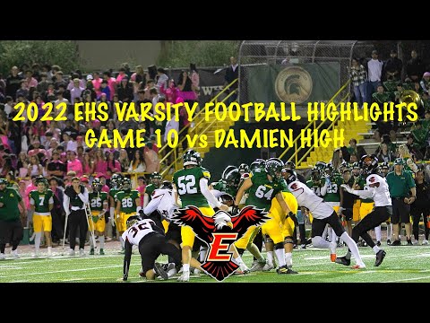 🦅HIGHLIGHTS🦅 2022 EHS VARSITY Football: Game #10 / EHS vs Damien High.