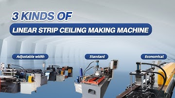 How many different type of Linear Strip Ceiling Roll Forming Machine are available?Suspended Ceiling