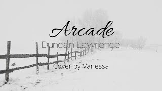 Arcade - Duncan Lawrence | cover by Vanessa