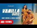 Vanilla rangiye official  harf cheema gurlez akhtar new punjabi songs 2024 punjabi songs