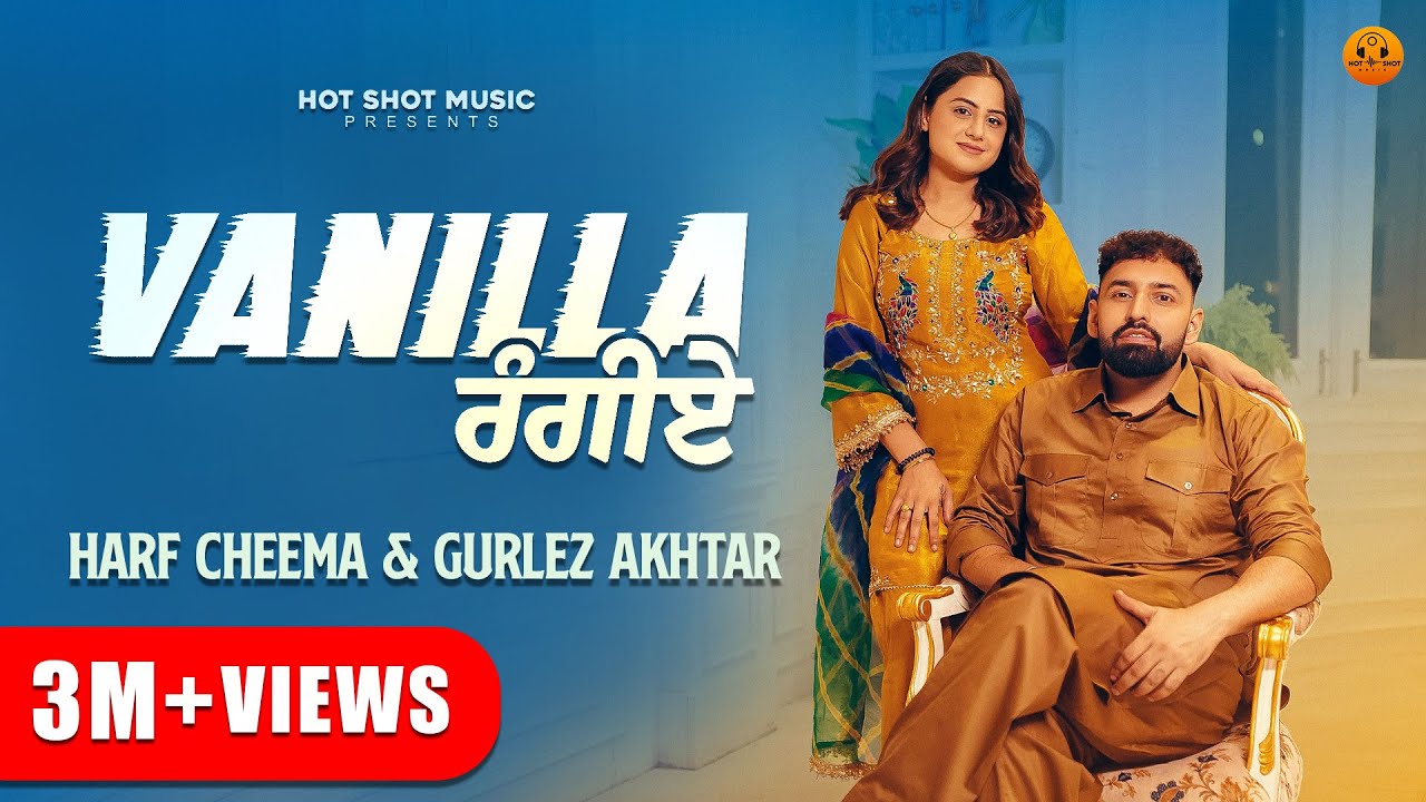 Vanilla Rangiye Official Video   Harf Cheema Gurlez Akhtar New Punjabi Songs 2024 Punjabi Songs