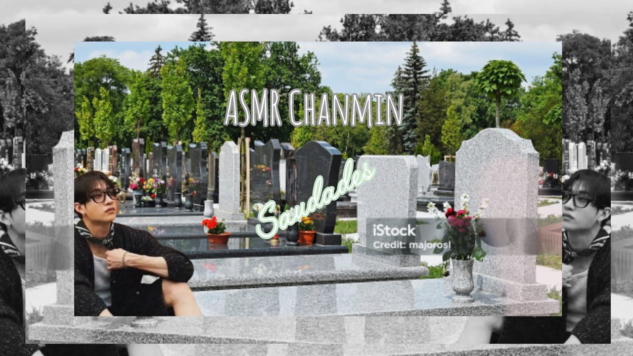 ASMR Chanmin||° Saudades 💔.....