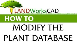 Modify the Plant Database in LANDWorksCAD v6