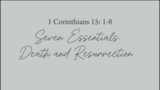 JULY 24: Seven Essentials: Death and Resurrection (1 Corinthians 15:1-8) | 365 Days Daily Devotion