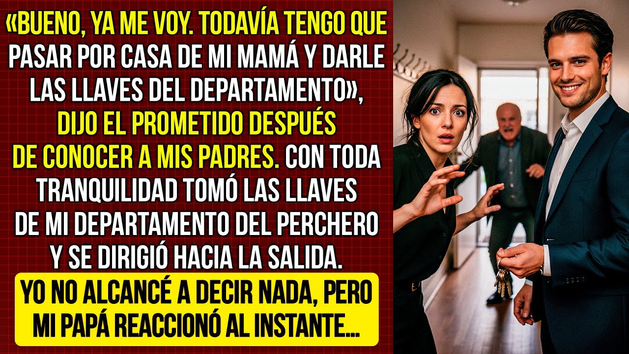 «Me voy. Tengo que pasar por casa de mi mamá y darle las llaves del departamento», dijo el prometido