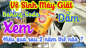 Hiệu Quả Vệ Sinh Máy Giặt Bằng Baking Soda và Dấm Sau Hai Năm