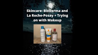 BioDerma La Roche-Posay Try On