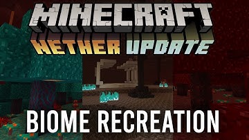 I recreated the 1.16 Minecraft nether update... again...