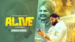 Alive - Lyrical Video Tayyab Amin Teja Tribute To Sidhu Moosewala Seemab Arshad Geet Machine