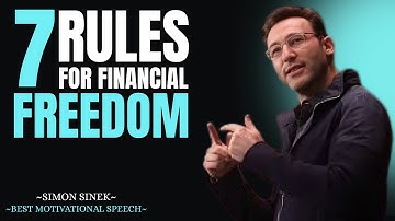 7 RULES FOR FINANCIAL FREEDOM | Simon Sinek
