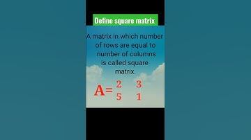 Define square matrix #mathematicsshorts #youtubeshorts #youtube #kahmath