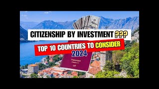 Top 10 Countries Offering Citizenship by Investment in 2024: A Golden Passport