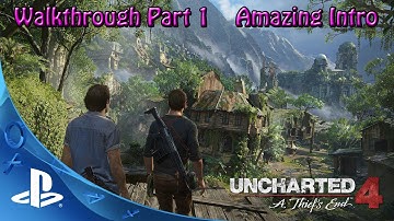 Uncharted 4 Part 1 Intro Walkthrough Looks Amazing