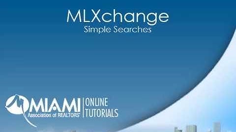 Simple Searches • MLXchange Video Tutorial