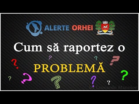 Video: Cum Să Raportați O Problemă