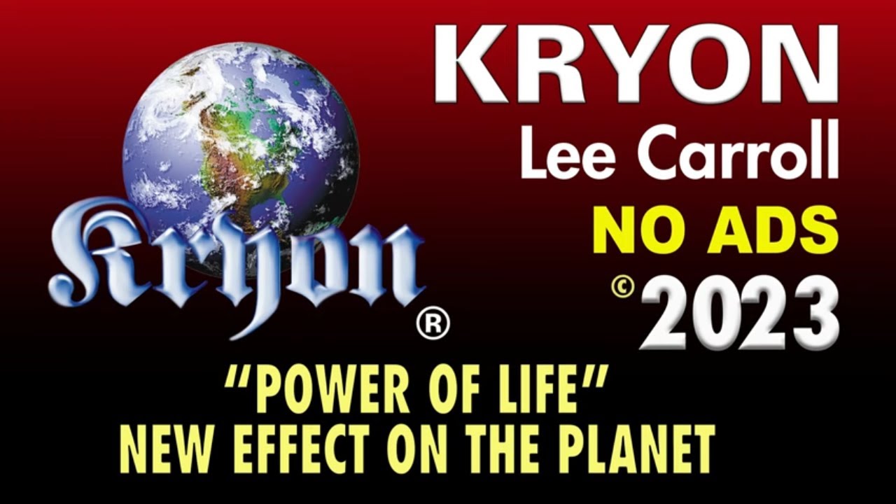 KRYON - The Power of Life and Light Energy – New Effect on the Planet, by Kryon Lee Carroll, 10/6/23