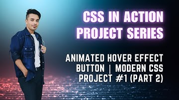 🔥 Animated Hover Effect Button | Modern CSS Project #1 | CSS in Action Project Series (Part 2)