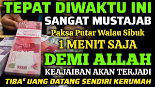 Download Lagu 🔴ALHAMDULILLAH🤲 BARU PUTAR SEBENTAR UANG BENAR2 DATANG SENDIRI KERUMAH, DOA KEKAYAAN PALING MUSTAJAB MP3