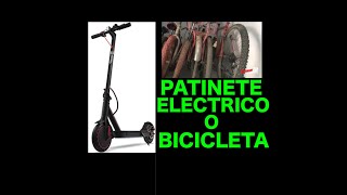 Patinete eléctrico o bicicleta?? dudas