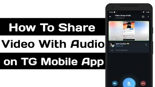 How To Share Video With Audio on Telegram Mobile App - Internal Audio