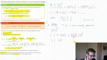 Pure Maths 3: 7.2 Binomial Expansions of the form (1+x)^n when n is not a positive integer