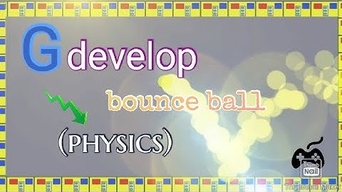 Bouncing Ball (physics) Gdevelop 5