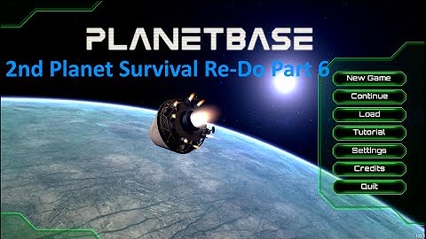 PlanetBase V 1.0.3 / Colonizing the 2nd Planet / Survival 6