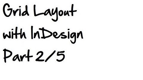 Grid Layout with InDesign Part 2/5