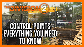 The Division 2: Everything You Need To Know About Control Points
