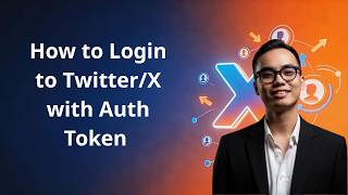 How to Login to Twitter/X with Auth Token | Manage Multiple Accounts Automatically