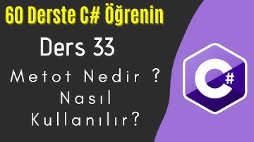 C# Dersleri 33 | Metot Nedir ? Metot Nasıl Oluşturulur ?