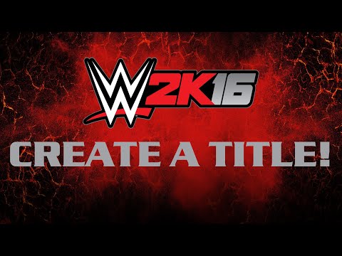 WWE 2K16 - Tworzymy Mistrzostwo!✔.