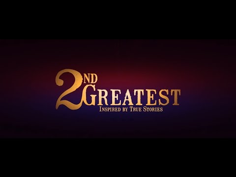 2nd Greatest - Official Trailer #2