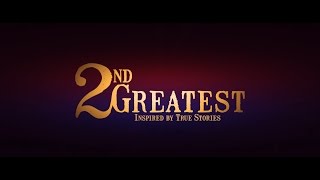 Watch 2nd Greatest Trailer