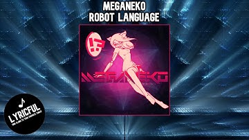 meganeko - Robot Language | Lyricful