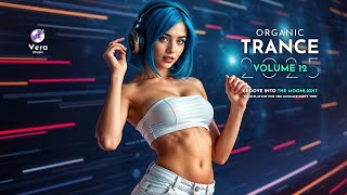 Organic Trance Vol. 12 | 2025 | Music AI Generated | Mixed by : Vera Music