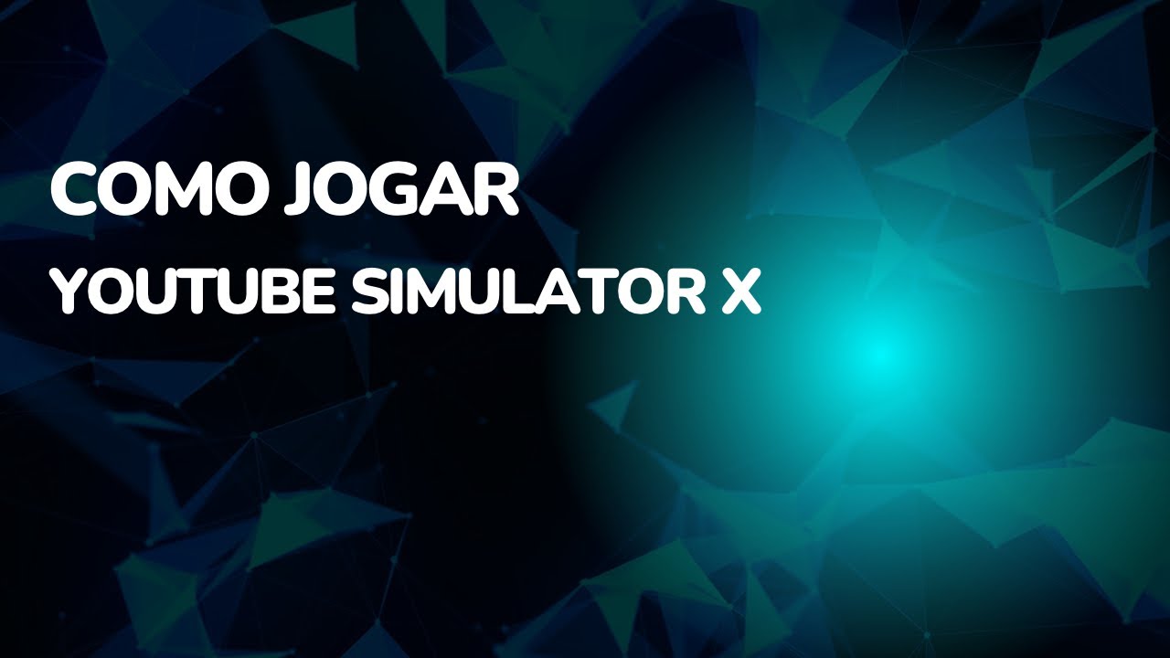 Como jogar YouTube Simulator X YouTube