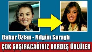 Kardeş Olduklarına Çok Şaşıracağınız Ünlüler