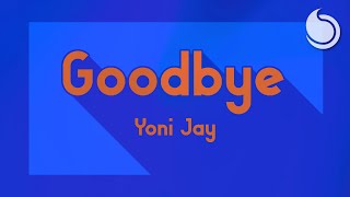 Yoni Jay - Goodbye (Extended Mix)