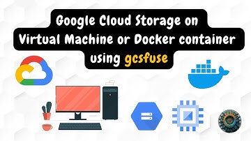 Access Google Cloud Storage on Virtual Machine or Docker Container using gcsfuse: 3 Easy Methods