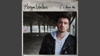 Video thumbnail of "Morgan Wallen - If I Know Me"