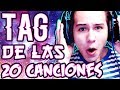 TAG DE LAS 20 CANCIONES!