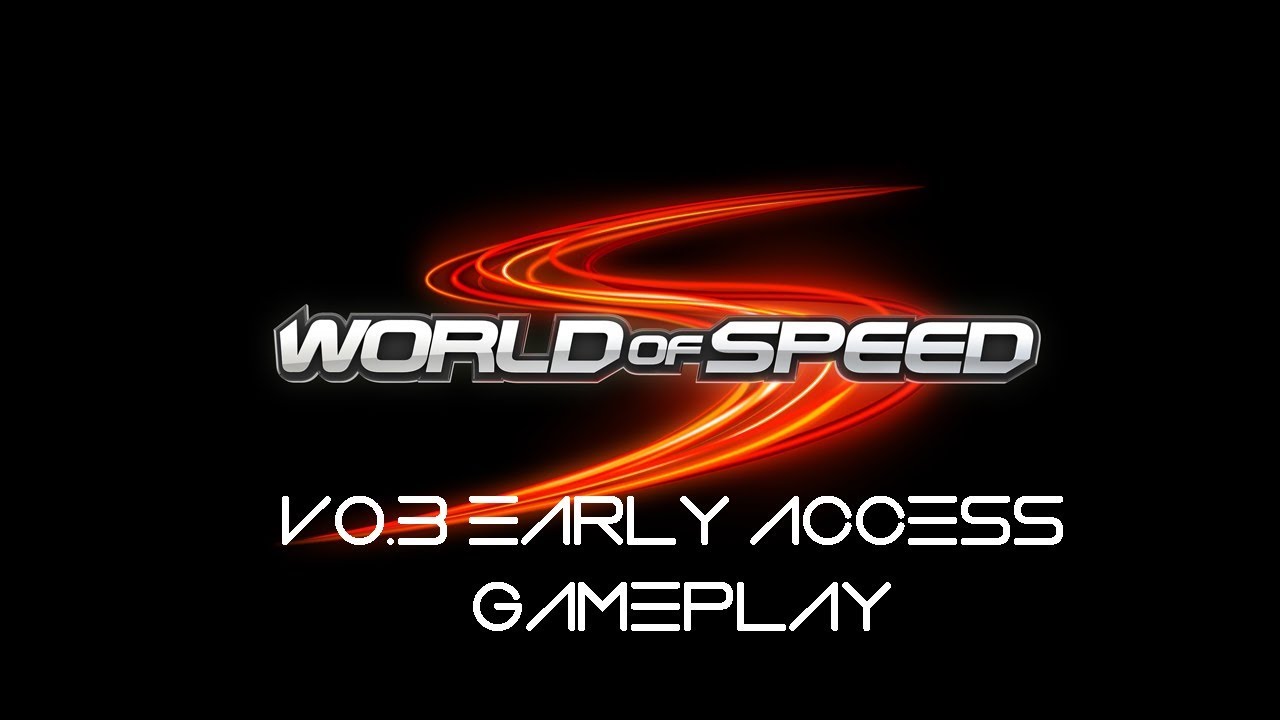 World Of Speed v0.3 - Early Access Gameplay