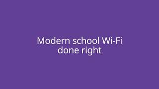 Modern School Wi-Fi Done Right V-Blog