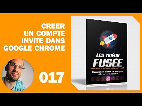 Pourquoi créer un compte invité dans Google Chrome