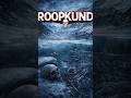 Roopkund ☠️ The Skeleton Lake | Mystery Lake of Himalayas | Real Horror