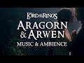 Lord of the rings  aragorn and arwen inspired music  ambience romantic scene in 4k