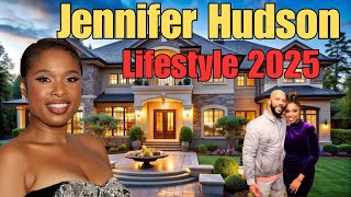 The Lifestyle of Jennifer Hudson 2025 ★ House Tour, Partner, Only 1 Child, Cars, Net Worth