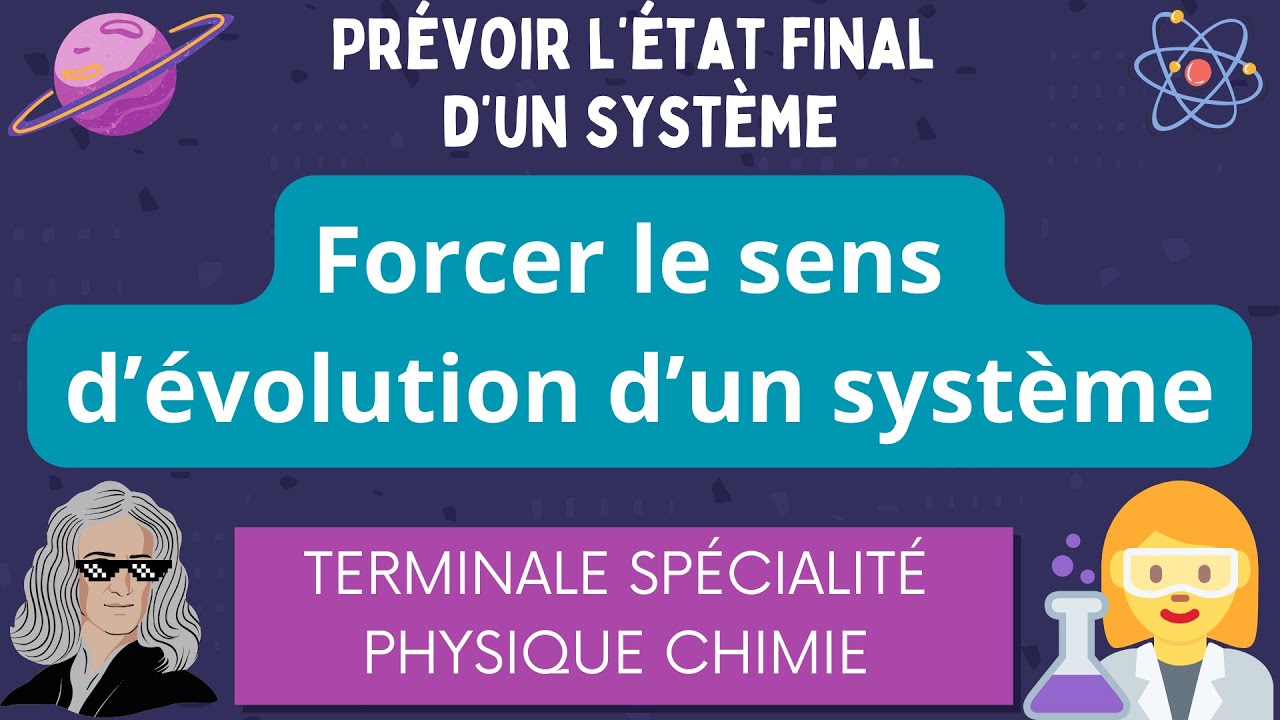Forcer le sens d’évolution d’un système / Terminale Spécialité Physique Chimie